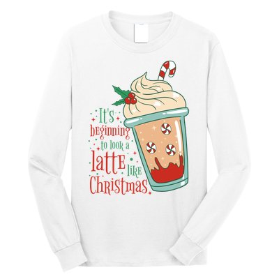 It's Beginning To Look A Latte Like Christmas Long Sleeve Shirt