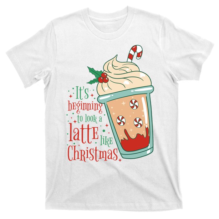 It's Beginning To Look A Latte Like Christmas T-Shirt