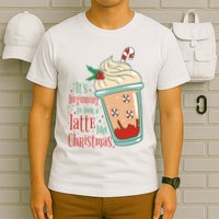 It's Beginning To Look A Latte Like Christmas T-Shirt