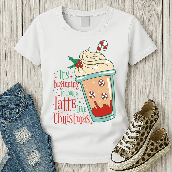 It's Beginning To Look A Latte Like Christmas Womens T-Shirt