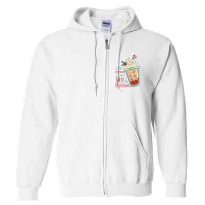 It's Beginning To Look A Latte Like Christmas Full Zip Hoodie