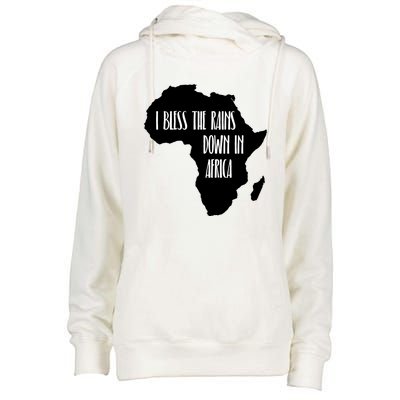 I Bless The Rains Down In Africa Womens Funnel Neck Pullover Hood