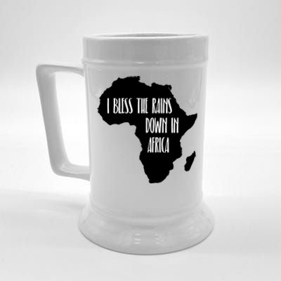 I Bless The Rains Down In Africa Beer Stein