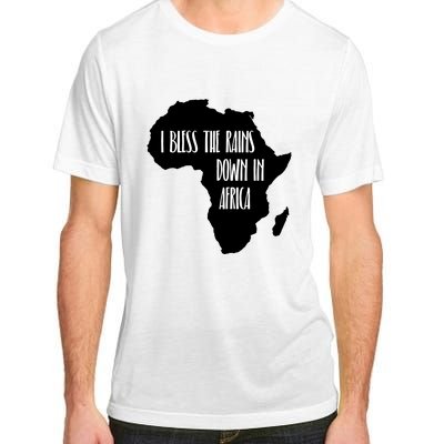 I Bless The Rains Down In Africa Adult ChromaSoft Performance T-Shirt