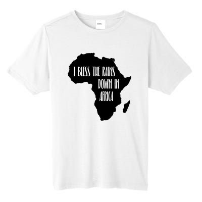 I Bless The Rains Down In Africa Tall Fusion ChromaSoft Performance T-Shirt