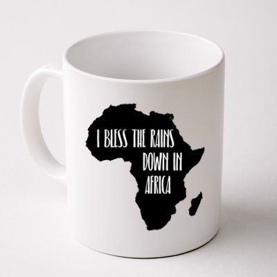 I Bless The Rains Down In Africa Coffee Mug