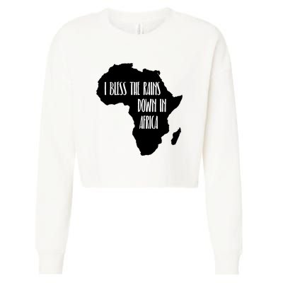 I Bless The Rains Down In Africa Cropped Pullover Crew