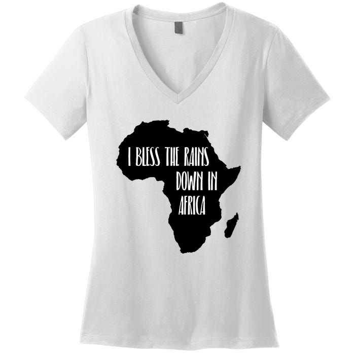 I Bless The Rains Down In Africa Women's V-Neck T-Shirt