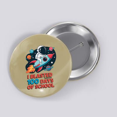 I Blasted Through 100 Days Of School Button