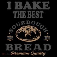 I Bake The Best Sourdough Bread Bakery Baker Flexfit Unipanel Trucker Cap