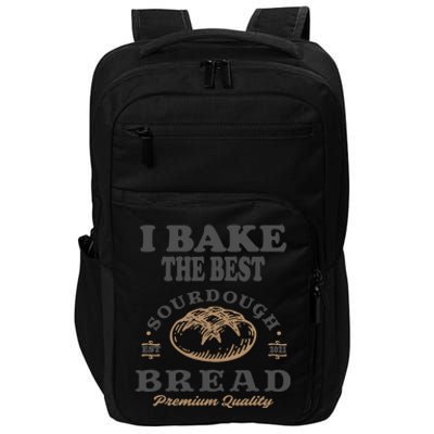 I Bake The Best Sourdough Bread Bakery Baker Impact Tech Backpack