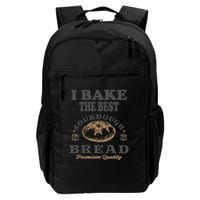 I Bake The Best Sourdough Bread Bakery Baker Backpack