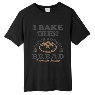 I Bake The Best Sourdough Bread Bakery Baker Tall Fusion ChromaSoft Performance T-Shirt