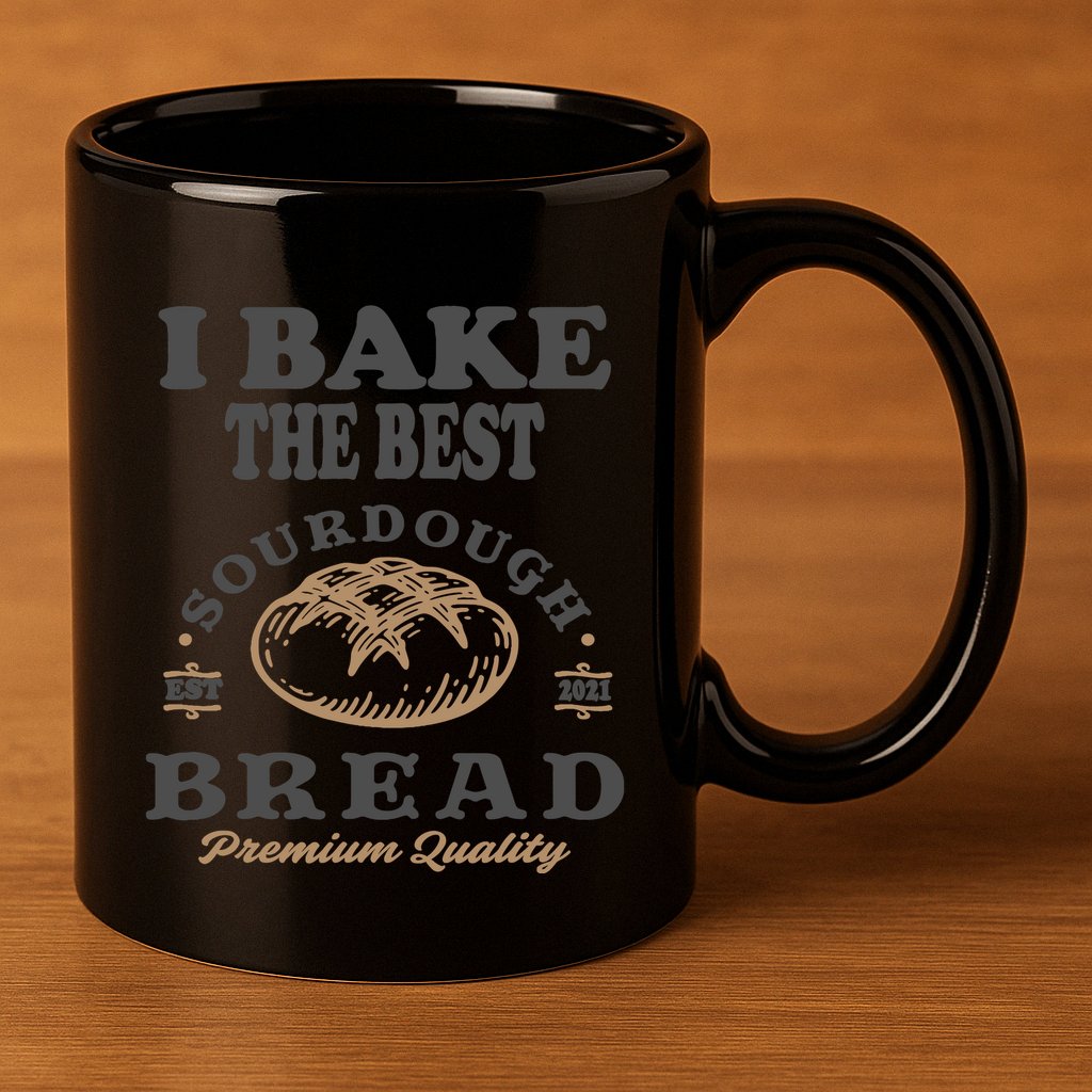 I Bake The Best Sourdough Bread Bakery Baker 11oz C Handle Ceramic Mug