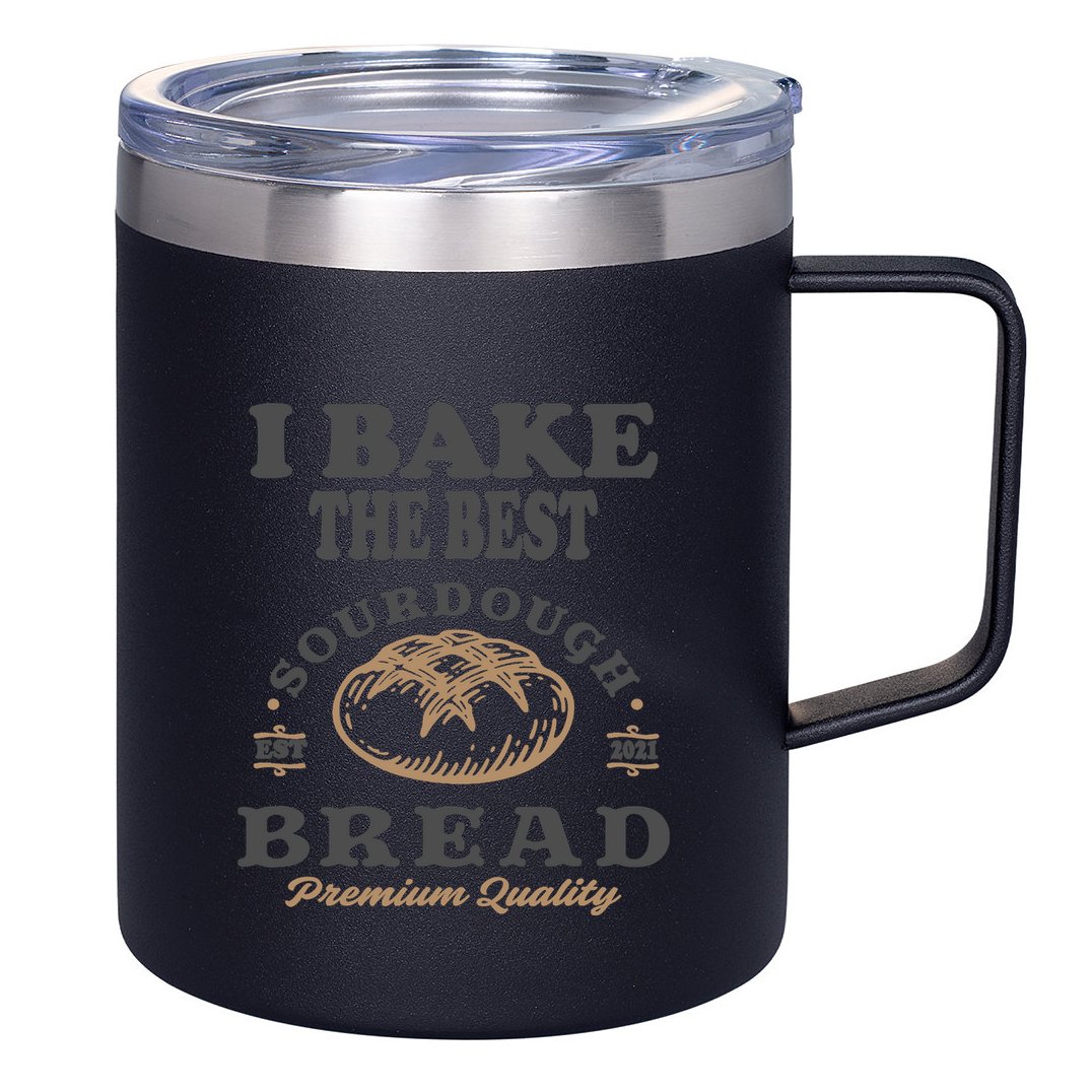 I Bake The Best Sourdough Bread Bakery Baker 12oz Stainless Steel Coffee Mug