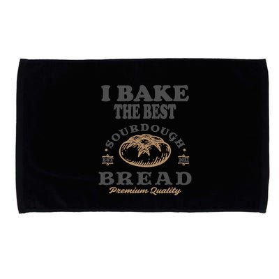 I Bake The Best Sourdough Bread Bakery Baker Microfiber Hand Towel