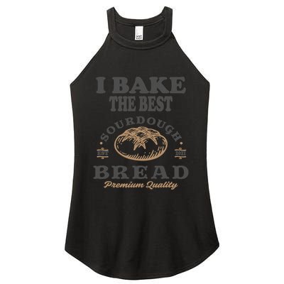 I Bake The Best Sourdough Bread Bakery Baker Women's Perfect Tri Rocker Tank