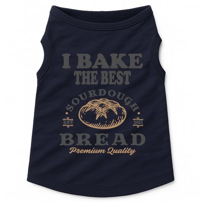 I Bake The Best Sourdough Bread Bakery Baker Doggie Tank