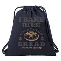 I Bake The Best Sourdough Bread Bakery Baker Drawstring Bag