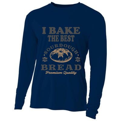I Bake The Best Sourdough Bread Bakery Baker Cooling Performance Long Sleeve Crew