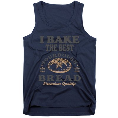 I Bake The Best Sourdough Bread Bakery Baker Tank Top