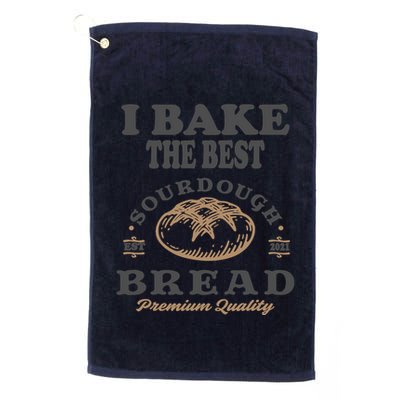 I Bake The Best Sourdough Bread Bakery Baker Golf Towel