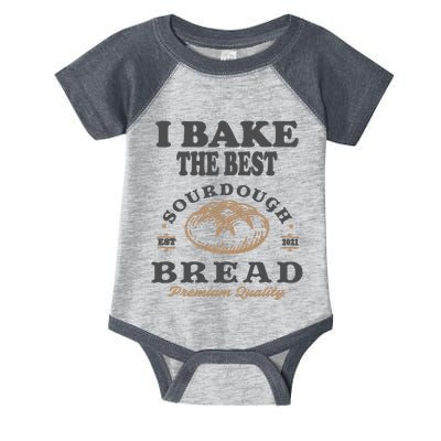 I Bake The Best Sourdough Bread Bakery Baker Infant Baby Jersey Bodysuit