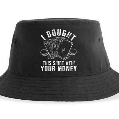 I Bought This With Your Money Funny Poker Sustainable Bucket Hat