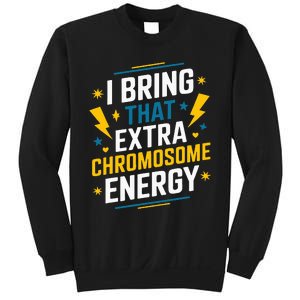 I Bring That Extra Chromosome Down Syndrome Awareness Sweatshirt