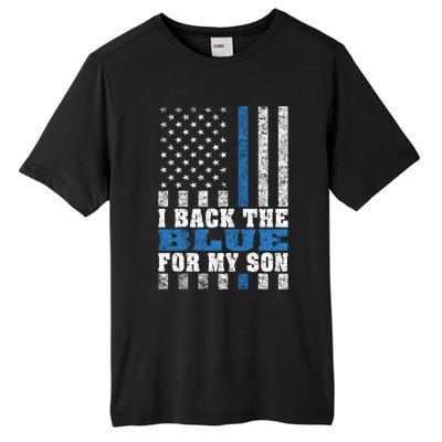 I Back The Blue For My Son Proud Police Mom Dad Parents Gift Great Gift Tall Fusion ChromaSoft Performance T-Shirt