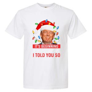 ItS Beginning To Look A Lot Like I Told You So Trump Xmas Gift Garment-Dyed Heavyweight T-Shirt