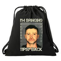 Im Bringing Tipsy Back Drawstring Bag