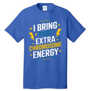 I Bring That Extra Chromosome Down Syndrome Awareness Tall T-Shirt