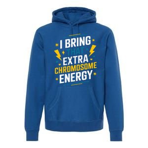 I Bring That Extra Chromosome Down Syndrome Awareness Premium Hoodie