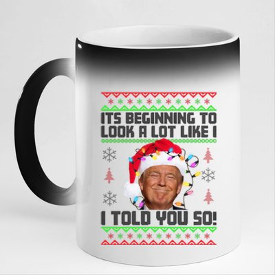 Its Beginning To Look A Like I Told You So Ugly Christmas 11oz Black Color Changing Mug