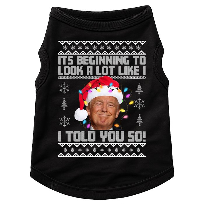 Its Beginning To Look A Like I Told You So Ugly Christmas Doggie Tank