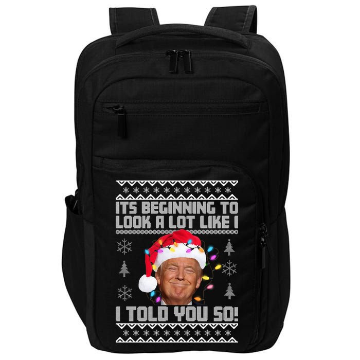 Its Beginning To Look A Like I Told You So Ugly Christmas Impact Tech Backpack