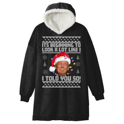 Its Beginning To Look A Like I Told You So Ugly Christmas Hooded Wearable Blanket