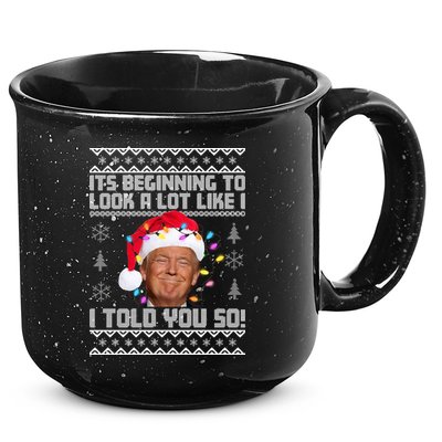 Its Beginning To Look A Like I Told You So Ugly Christmas 15oz Campfire Ceramic Mug