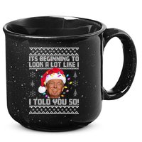 Its Beginning To Look A Like I Told You So Ugly Christmas 15oz Campfire Ceramic Mug