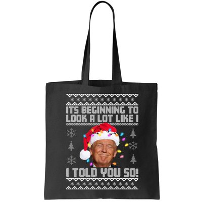 Its Beginning To Look A Like I Told You So Ugly Christmas Bag