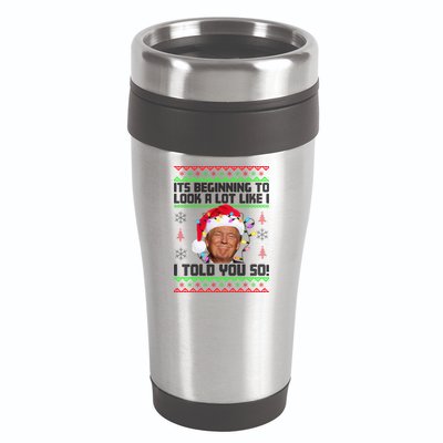 Its Beginning To Look A Like I Told You So Ugly Christmas 16oz Travel Tumbler