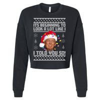 Its Beginning To Look A Like I Told You So Ugly Christmas Cropped Pullover Crew