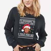 Its Beginning To Look A Like I Told You So Ugly Christmas Cropped Pullover Crew