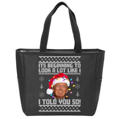 Its Beginning To Look A Like I Told You So Ugly Christmas Zip Tote Bag