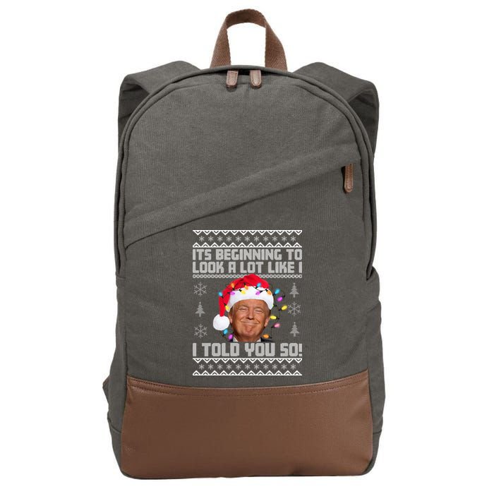 Its Beginning To Look A Like I Told You So Ugly Christmas Cotton Canvas Backpack