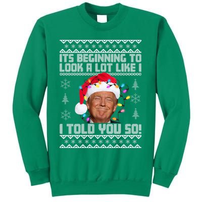 Its Beginning To Look A Like I Told You So Ugly Christmas Sweatshirt