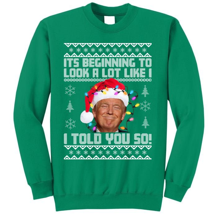Its Beginning To Look A Like I Told You So Ugly Christmas Sweatshirt