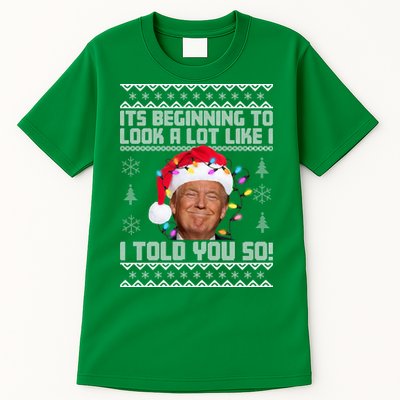 Its Beginning To Look A Like I Told You So Ugly Christmas Tall T-Shirt