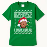 Its Beginning To Look A Like I Told You So Ugly Christmas Tall T-Shirt